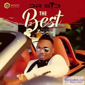 Dr SID - The Best (Prod by Don Jazzy)